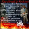 FiredUp Ep 130 - SCOTUS, Miranda Rights, "Involuntary Relocation" and more