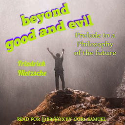 Beyond Good and Evil: Prelude to a Philosophy of the Future (Version 2) by Friedrich Nietzsche (1844 - 1900)
