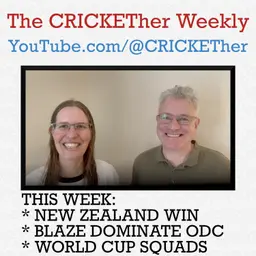 The CRICKETher Weekly – Episode 321: New Zealand Win; Blaze Dominate; World Cup Squads