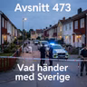 473. Vad händer med Sverige