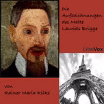 Aufzeichnungen des Malte Laurids Brigge, Die by Rainer Maria Rilke (1875 - 1926)