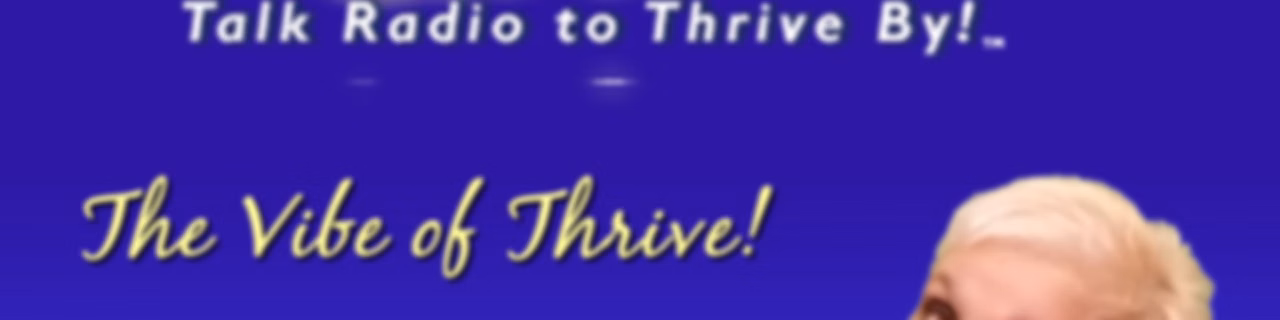 The Dr. Pat Show: Talk Radio To Thrive By! with Dr. Pat Baccili