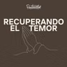 Recuperando el Temor - Daniel Tejada.
