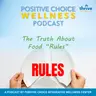 Episode 80: The Truth About Food "Rules"