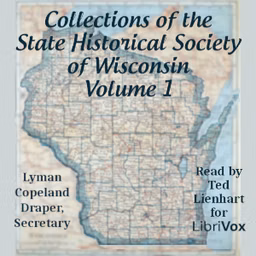 Collections of the State Historical Society of Wisconsin Vol 1 by Lyman Copeland Draper (1815 - 1891)
