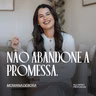 Não abandone a Promessa