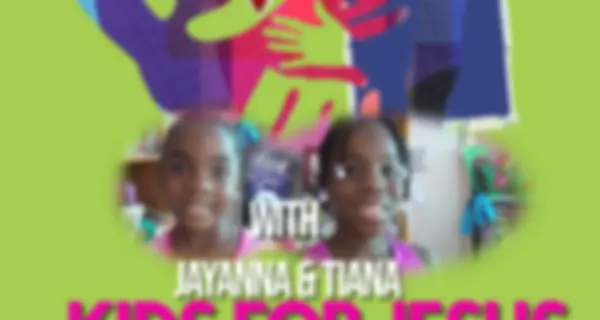 KIDS FOR JESUS with JJ and TT