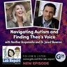 Navigating Autism and Finding Theo's Voice with Heather Acquavella and Dr. Jared Skowron
