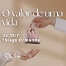 O valor de uma vida - Thiago Ormonde - 13-09-2026