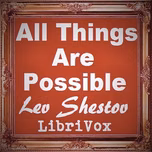 All Things Are Possible by Lev Shestov (1866 - 1938)