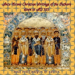 Ante-Nicene Christian Library: Translations of the Writings of the Fathers Down to A.D. 325 by Alexander Roberts (1826 - 1901)