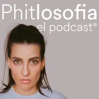 Phitlosofia El Podcast