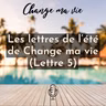 Les Lettres de l’été : Lettre 5 (Votre futur·e vous)