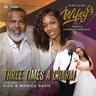 Three Times A Charm (Guests: Rico & Monica Davis)