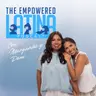 Ep. 140 | Por Qué las Mujeres Latinas Se Ponen de Última: 3 Generaciones lo Rompen