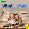 Introducing WHAT THE FACT with Connor Tomlinson and Carter Roy, a new Rewind podcast!