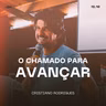 O Chamado Para Avançar - Cristiano Rodrigues