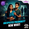 Unexpected Pregnancy? Now What!