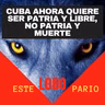 1168-Cuba ahora quiere ser patria y libre, no patria y muerte-🐺 Estelobopario -☢-13-07-2021