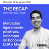 THE RECAP 19-08-26 |Mercados ligeramente positivos, recompra de bonos en EE.UU. y Moderna