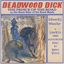 Deadwood Dick, The Prince of the Road by  Edward L. Wheeler (1855 - 1885)