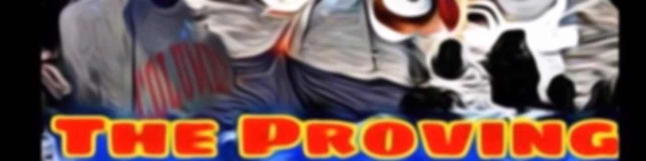 The Proving Grounds