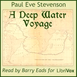 Deep Water Voyage, A by Paul Eve Stevenson (1868 - 1910)