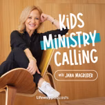 Kids Ministry Calling with Jana Magruder