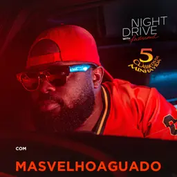 5 Classicos Da Minha Vida Com o Masvelhoaguado| Night Drive With Ferdinand