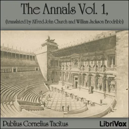 Annals Vol 1, The by Publius Cornelius Tacitus (56 - 117)