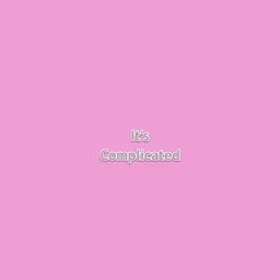 It's Complicated