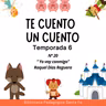20. TE CUENTO UN CUENTO. Temporada 6. "Yo voy conmigo" de Raquel Días Reguera