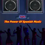 The Power Of Spanish Music