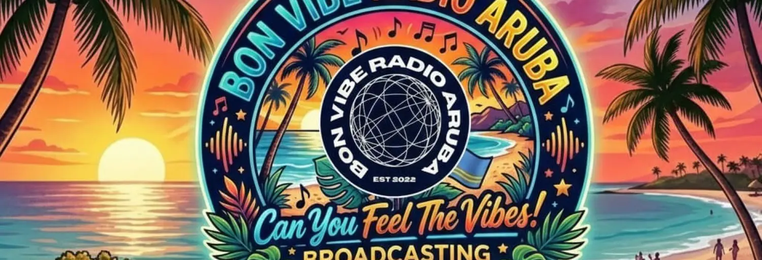 Bon Vibe Radio Aruba - Can You Feel The Vibes