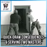 Quick Draw Consequences & Serving Two Masters | SOTG 1347