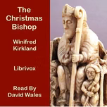 Christmas Bishop, The by Winifred M. Kirkland (1872 - 1943)