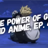 The Power of God and Anime, Episode 44: A Godly Dad and Husband Like All Might