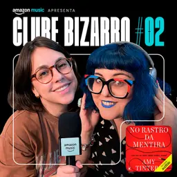 Clube Bizarro #2 - Ouvimos No Rastro da Mentira e contamos tudoooo