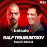 Betsafe Podcast #92: Ralf Tribuntsov ja Kalev Kruus
