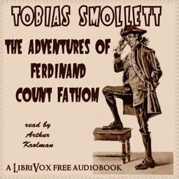 Adventures of Ferdinand Count Fathom, The by Tobias Smollett (1721 - 1771)