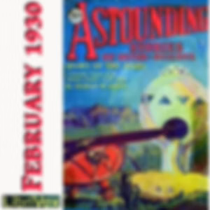 Astounding Stories 02, February 1930 by Hugh B. Cave (1910 - 2004), Captain S. P. Meek (1894 - 1972) et al.