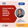 한국에서 다시 만난 우리| From Haiti to Seoul: Coming Home to Herself - The One with Tajmara Antoine | Episode 7 (2026)