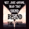 287 - Hey, Does Anyone Hear That Sound Behind the Sky?