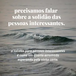 #165 - precisamos falar sobre a solidão das pessoas interessantes.