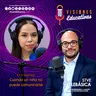 Cuando un niño no puede comunicarse | Iliana Sauceda - Licenciada en Fonoaudiología
