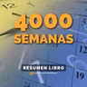 📖 Cuatro mil semanas - Un Resumen de Libros para Emprendedores