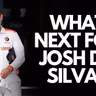 What next for Joshua Da Silva?