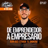 67 | De emprendedor a empresario – Juan José Estrada de El Shukero