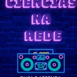 WEB RADIO CIÊNCIAS NA REDE