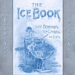 Book of Ices, Ice Beverages, Ice-Creams and Ices, The by Mrs. H. Llewellyn Williams ( - fl.1891)